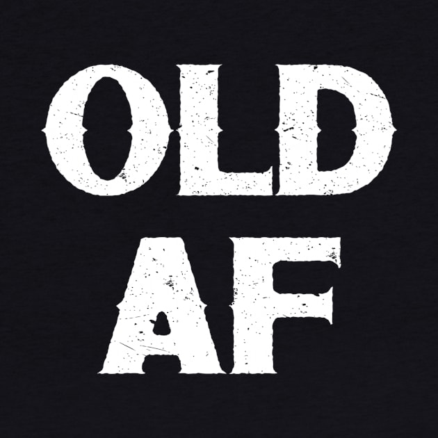 OLD AF by jmgoutdoors